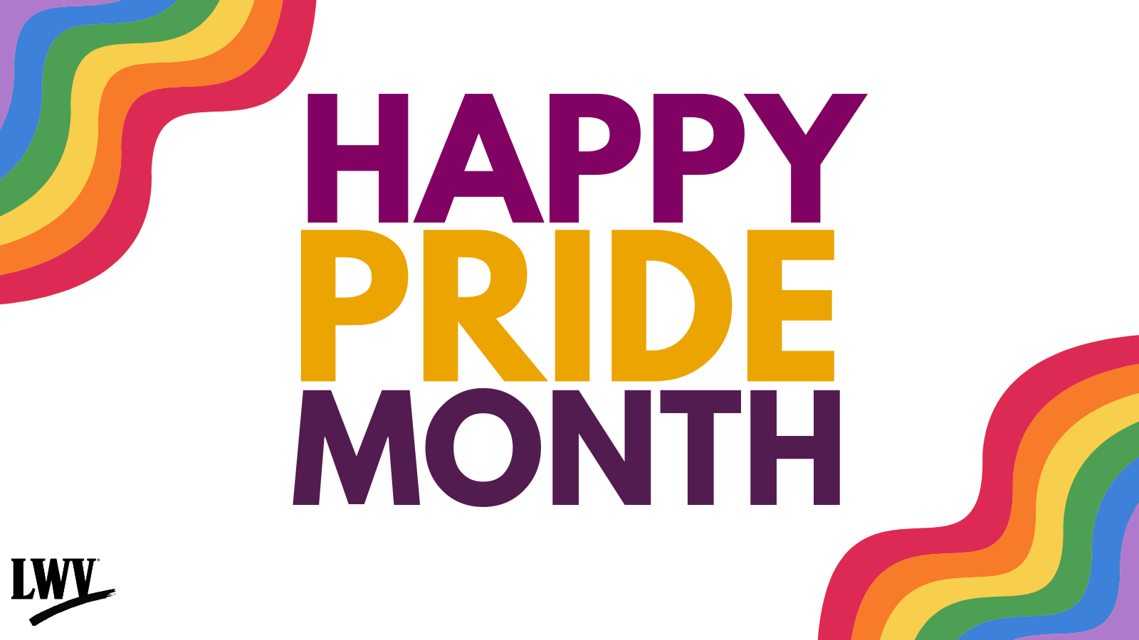 LWV Happy Pride Month graphic